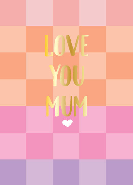 CH40 Love You Mum