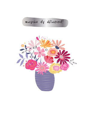 WSS07 mwynha dy ddiwrnod! - Floral