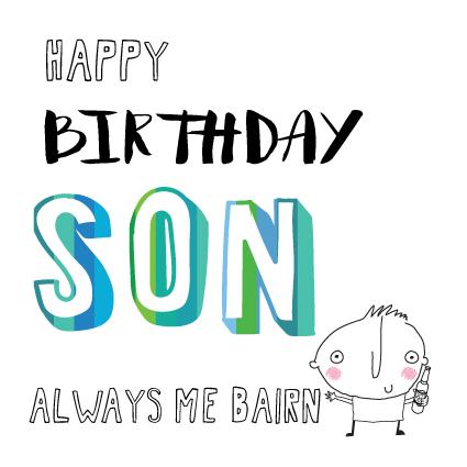 BLO59 Happy Birthday Son, Always Me Bairn